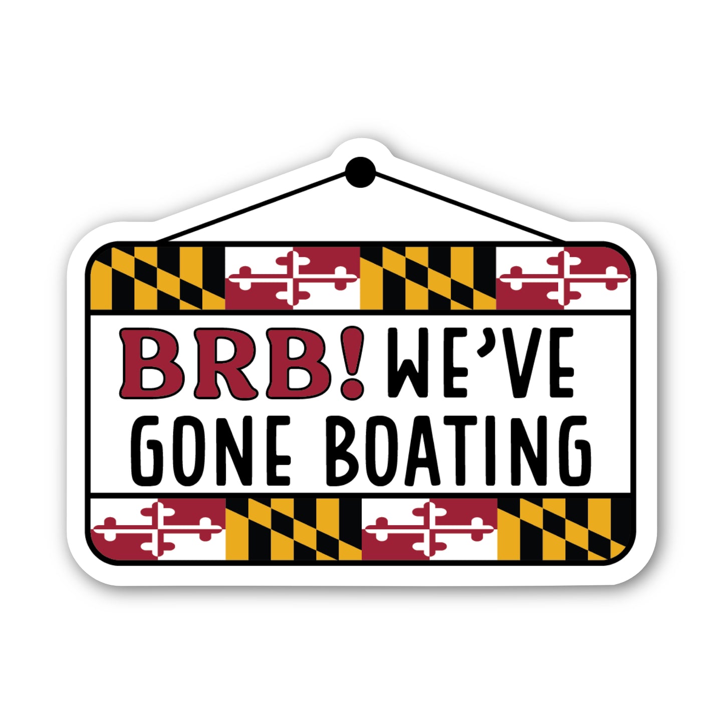 Maryland Gone Boating Sign Sticker