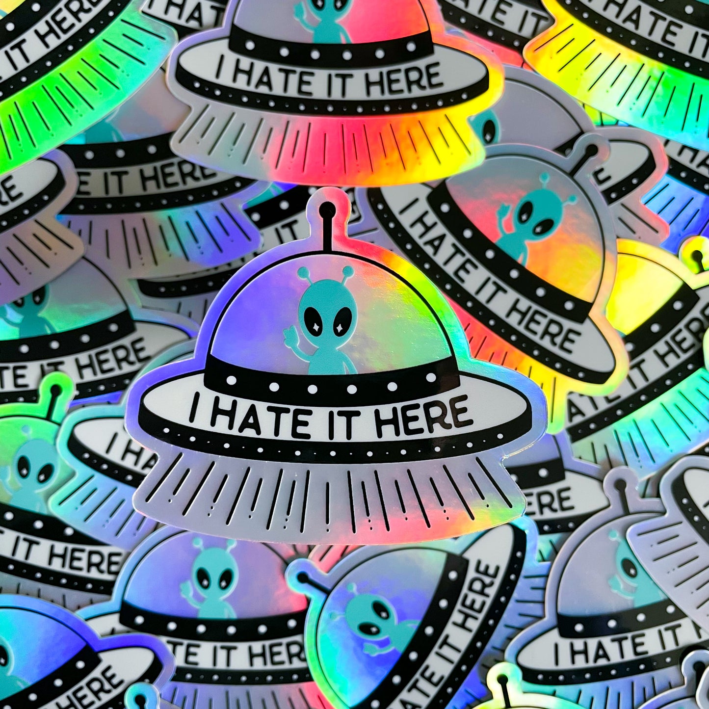 I Hate It Here Alien Holographic Sticker
