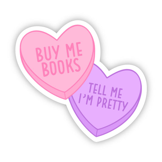 Buy Me Books Tell Me I'm Pretty Candy Hearts Sticker