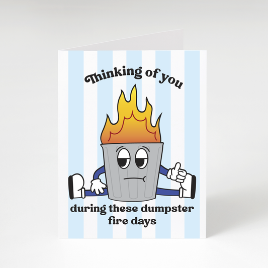Dumpster Fire Greeting Card