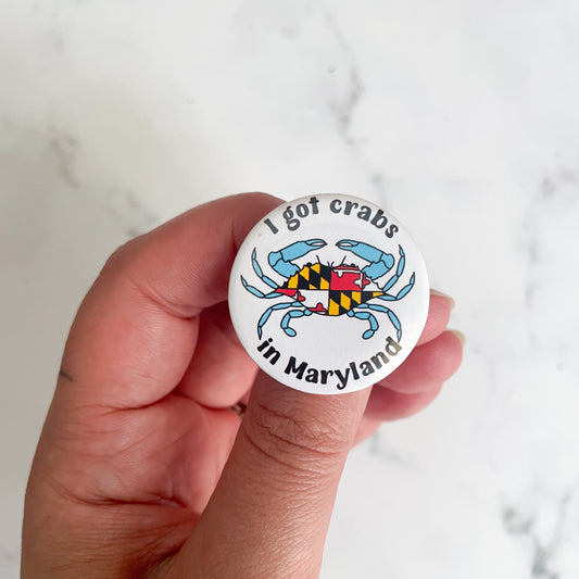 I Got My Crabs in Maryland Button / Badge (Buy 4 Get 1 FREE)