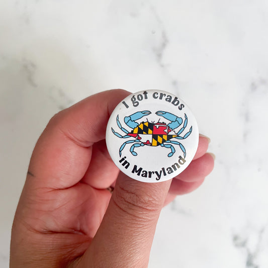 I Got My Crabs in Maryland Button / Badge