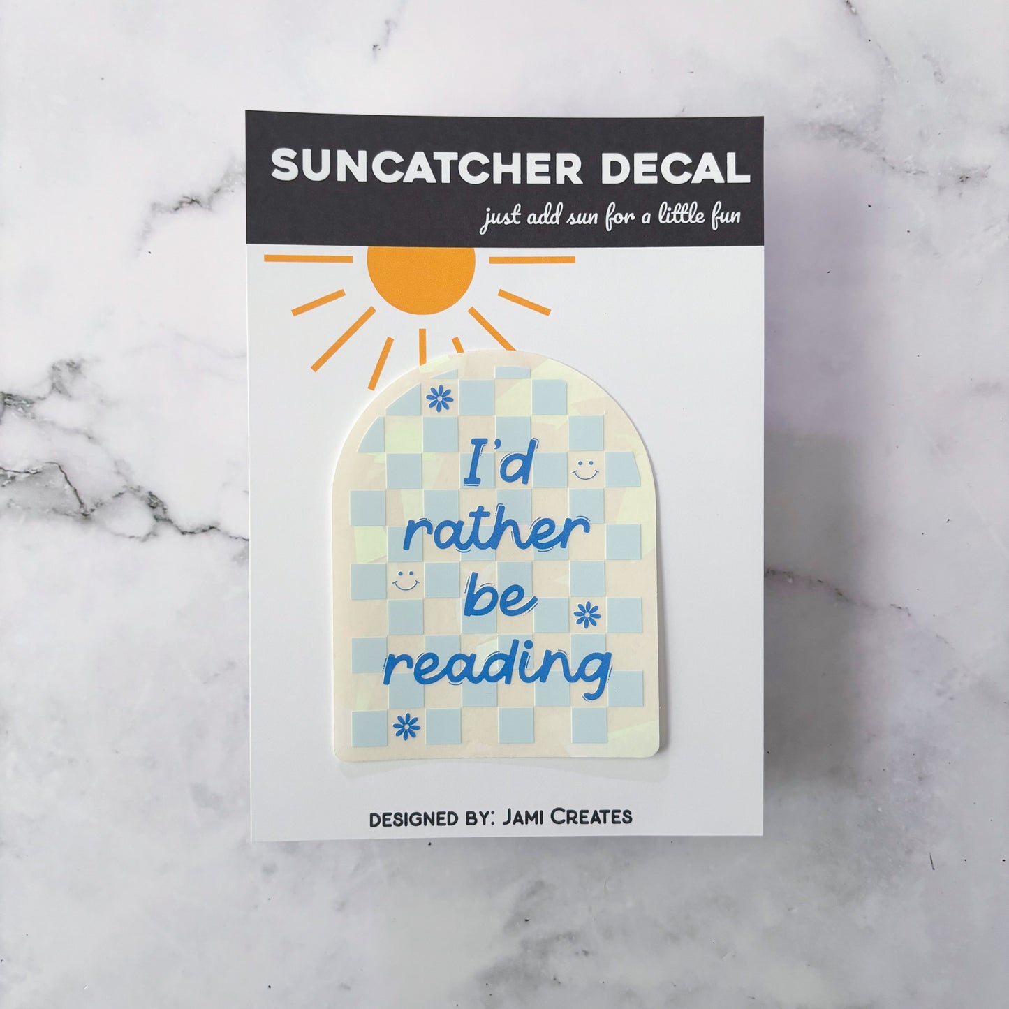 I'd Rather Be Reading Suncatcher Decal