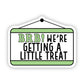 BRB We're Getting A Little Treat Sticker