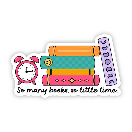 So Many Books, So Little Time Sticker