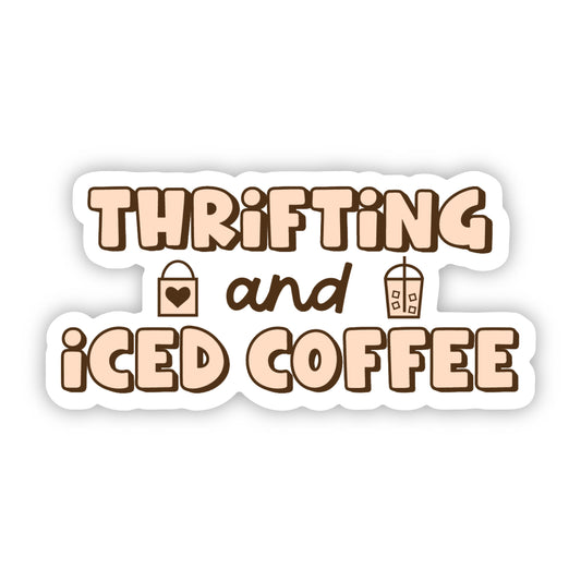 Thrifting and Iced Coffee Sticker