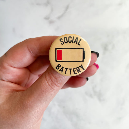 Social Battery Button / Badge (Buy 4 Get 1 FREE)