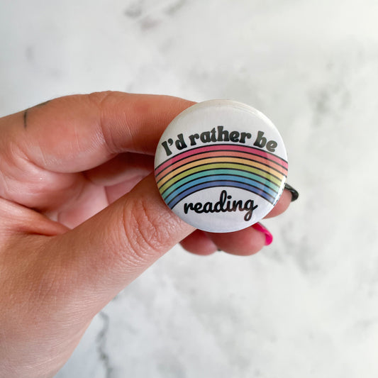 I'd Rather Be Reading Button / Badge