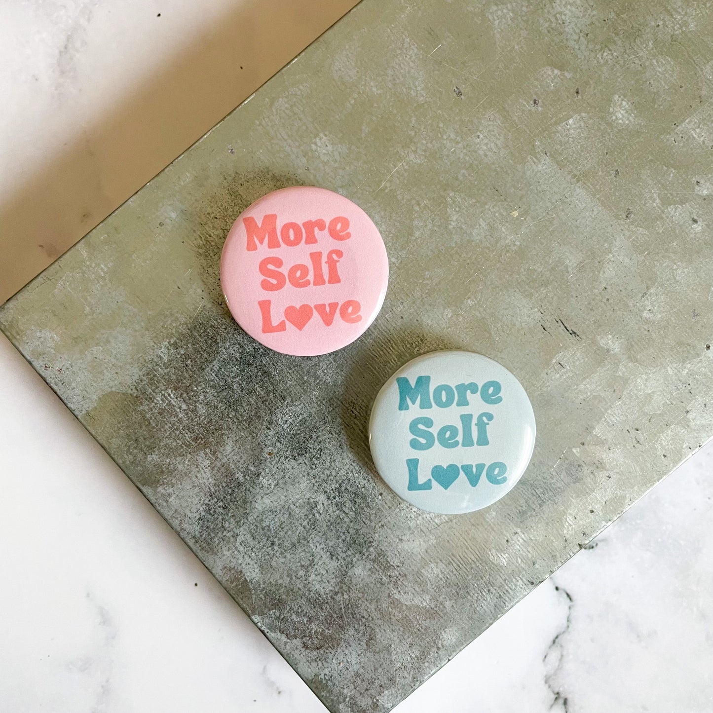More Self Love (Turquoise) Button / Badge (Buy 4 Get 1 FREE)