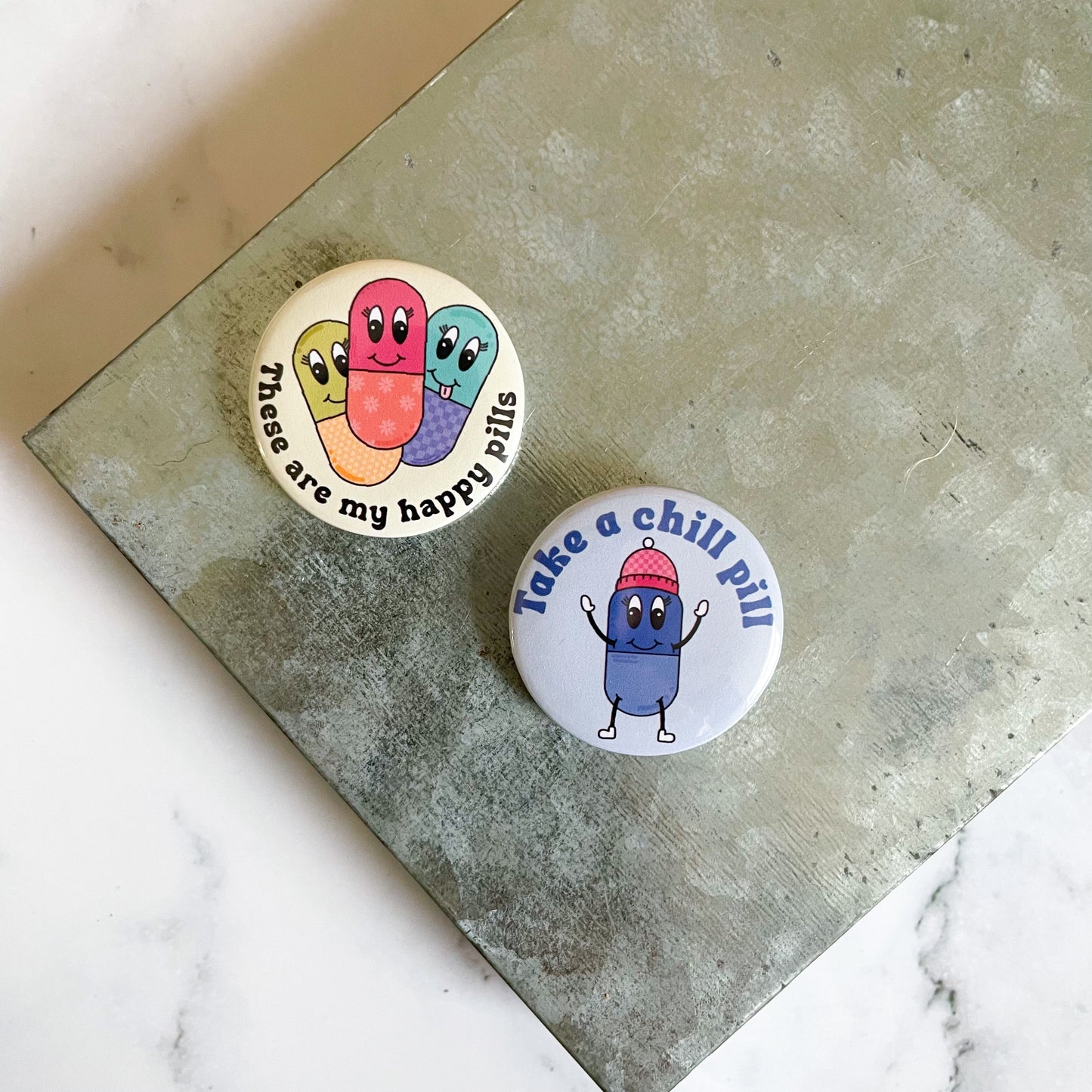 These Are My Happy Pills Button / Badge (Buy 4 Get 1 FREE)