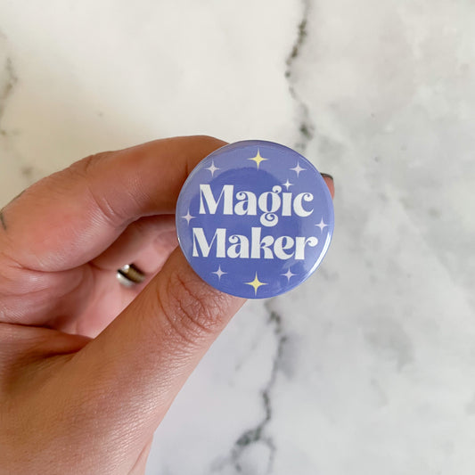 Magic Maker Button / Badge (Buy 4 Get 1 FREE)