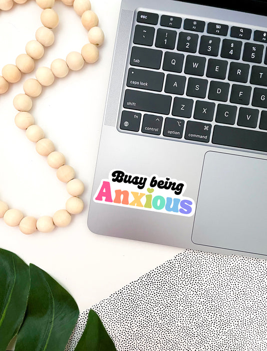 Busy Being Anxious Rainbow Sticker
