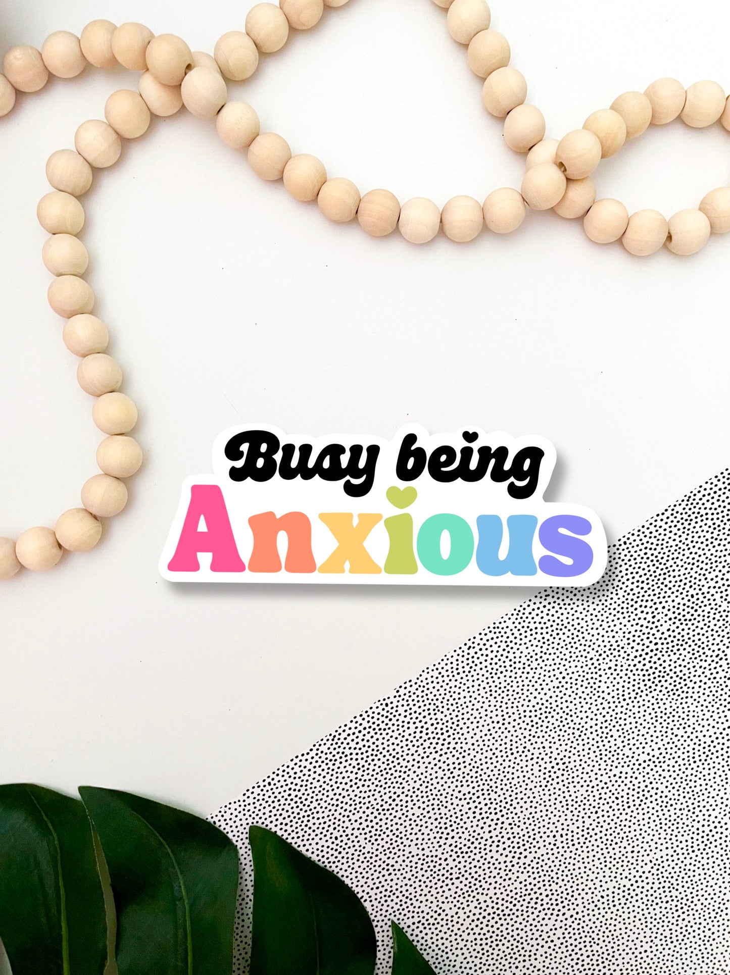 Busy Being Anxious Rainbow Sticker