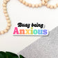 Busy Being Anxious Rainbow Sticker